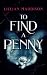 To Find a Penny: Everyone has secrets, some are darker than others.