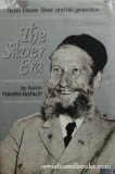 Silver Era in American Jewish Orthodoxy: Rabbi Eliezer and His Generation (Hardcover)