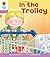 In the Trolley. Roderick Hunt, Annemarie Young, Liz Miles by Hunt Roderick (2011-01-01) Paperback