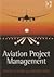 Project Management in Aviation Operations (08) by Lock, Triant G Flouris & Dennis [Hardcover (2008)]