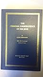 The Criminal Jurisprudence of the Jews (Studies in Jewish Jurisprudence) The Criminal Jurisprudence of the Jews (Studies in Jewish Jurisprudence)