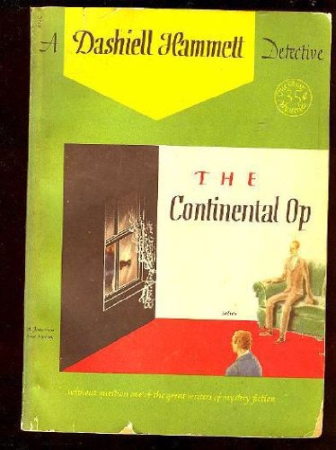 The Continental Op: A Dashiell Hammett detective