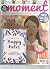 IN THE MOMENT MAGAZINE MINDFUL WAYS TO LIVE YOUR LIFE WELL ISSUE #11 MAY 2018 Product