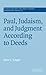 Paul, Judaism, and Judgment According to Deeds (Society for New Testament Studies Monograph Series) by Yinger, Kent L. (1999) Hardcover