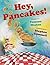 Hey, Pancakes! Paperback 2005