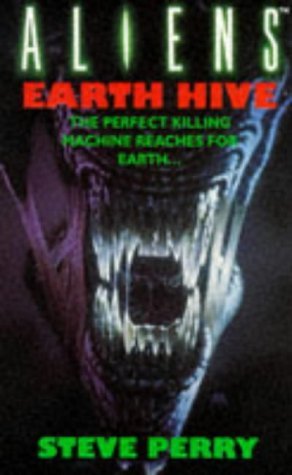 By Steve Perry Aliens Earth Hive (paperback / softback) [Paperback]