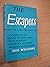 THE ESCAPERS: A CHRONICLE OF ESCAPE IN MANY WARS WITH EIGHTEEN FIRST-HAND ACCOUNTS ARRANGED AND INTRODUCED BY ERIC WILLIAMS