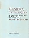 Camera in the works: A miscellany of pictures from the Vickers archives;