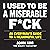 I Used to Be a Miserable F*ck: An Everyman’s Guide to a Meaningful Life