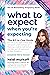 What to Expect When You're Expecting