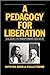 A Pedagogy for Liberation (text only) by I. Shor,P. Freire