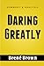 Daring Greatly: How the Cou...