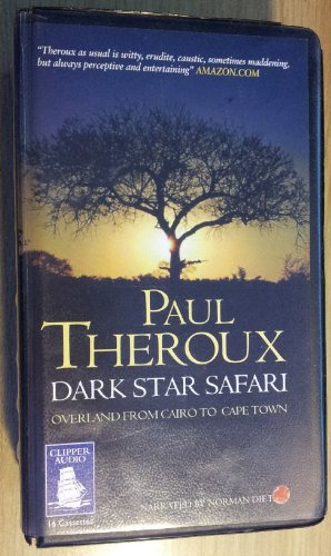 Dark Star Safari: Overland from Cairo to Cape Town