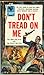 Don't Treat on Me: A Novel of Historic Exploits, Military and Gallant, of Commodore John Paul Jones, Founder of the United States Navy, Ever Victorious in the American Revolution with Eye-witness Accounts By the Then Midshipman Manesseh Fisher (A Banta...