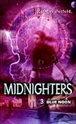 Midnighters 3 Book Set: The Secret Hour, Touching Darkness, Blue Noon