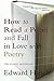 How to Read a Poem: And Fall in Love with Poetry by Edward Hirsch(2000-03-07)