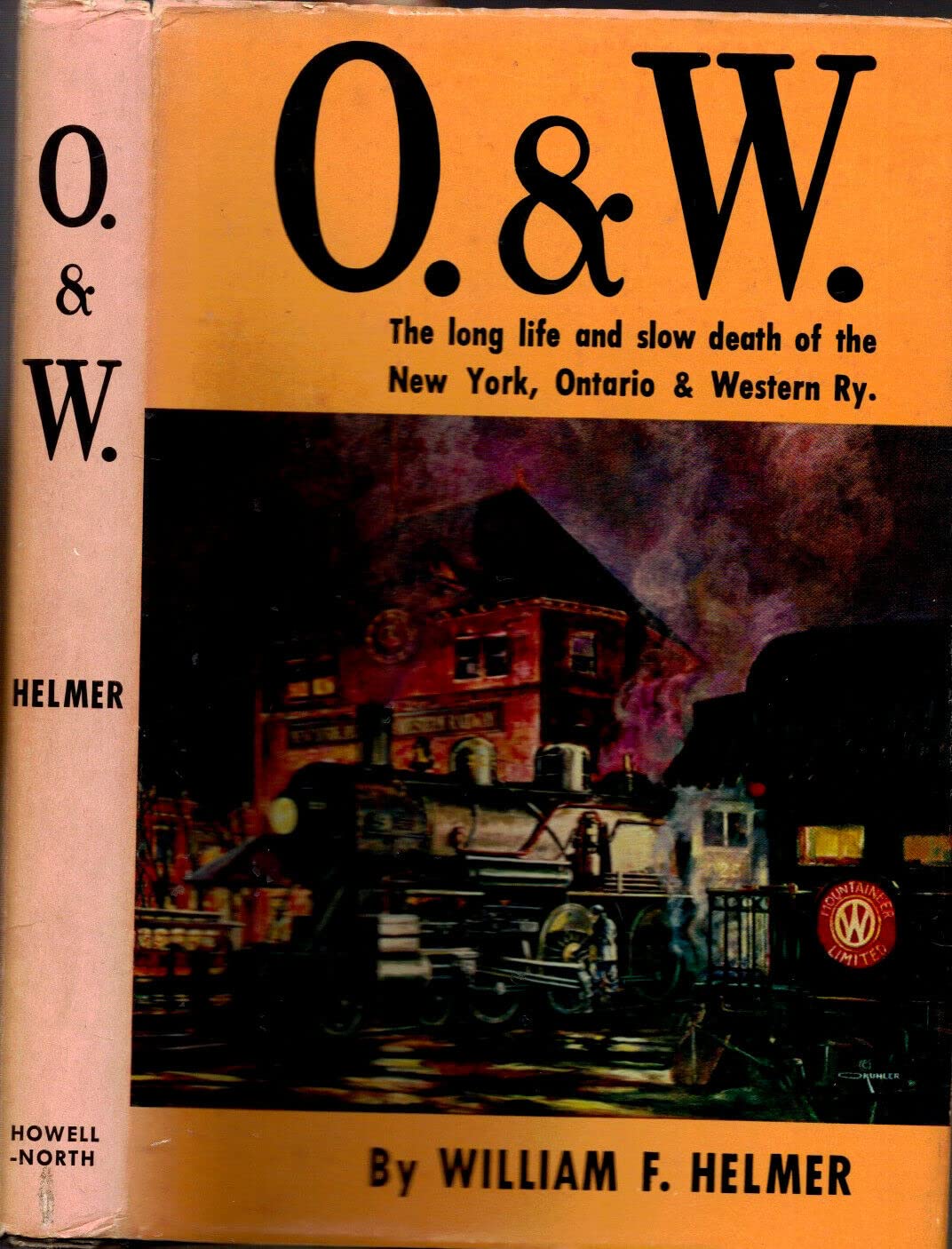 RARE 1959 TRAINS RAILROADS O&W NEW YORK ONTARIO & WESTERN RAILROAD MAPS PRINTS [Hardcover] WILLIAM F. HELMER (Hardcover)