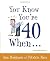 You Know You're 40 When... by Ann Hodgman (March 08,2005)