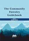 THE COMMUNITY FORESTRY GUIDEBOOK