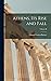 Athens, Its Rise and Fall; Volume II
