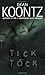 By Dean R. Koontz - Tick Tock (1905-07-07) [Paperback] by Dean R. Koontz