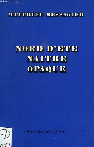 Nord d'ete naitre opaque (Paperback)