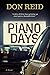 Piano Days: A Story of Three Boys Growing Up Once upon a Beautiful Time