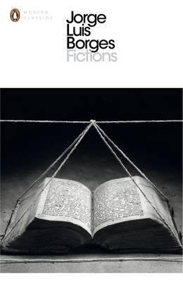 [Fictions] (By: Jorge Luis Borges) [published: September, 2000]