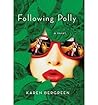 [ Following Polly [ FOLLOWING POLLY BY Bergreen, Karen ( Author ) Aug-16-2011[ FOLLOWING POLLY [ FOLLOWING POLLY BY BERGREEN, KAREN ( AUTHOR ) AUG-16-2011 ] By Bergreen, Karen ( Author )Aug-16-2011 Paperback