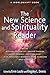 [The New Science and Spirituality Reader] [By: x] [April, 2012]