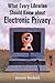 What Every Librarian Should Know about Electronic Privacy