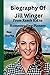 BIOGRAPHY OF JILL WINGER by Don Charles