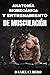 Musculación. Anatomía y Entrenamiento de Musculación by Daniel Cubero