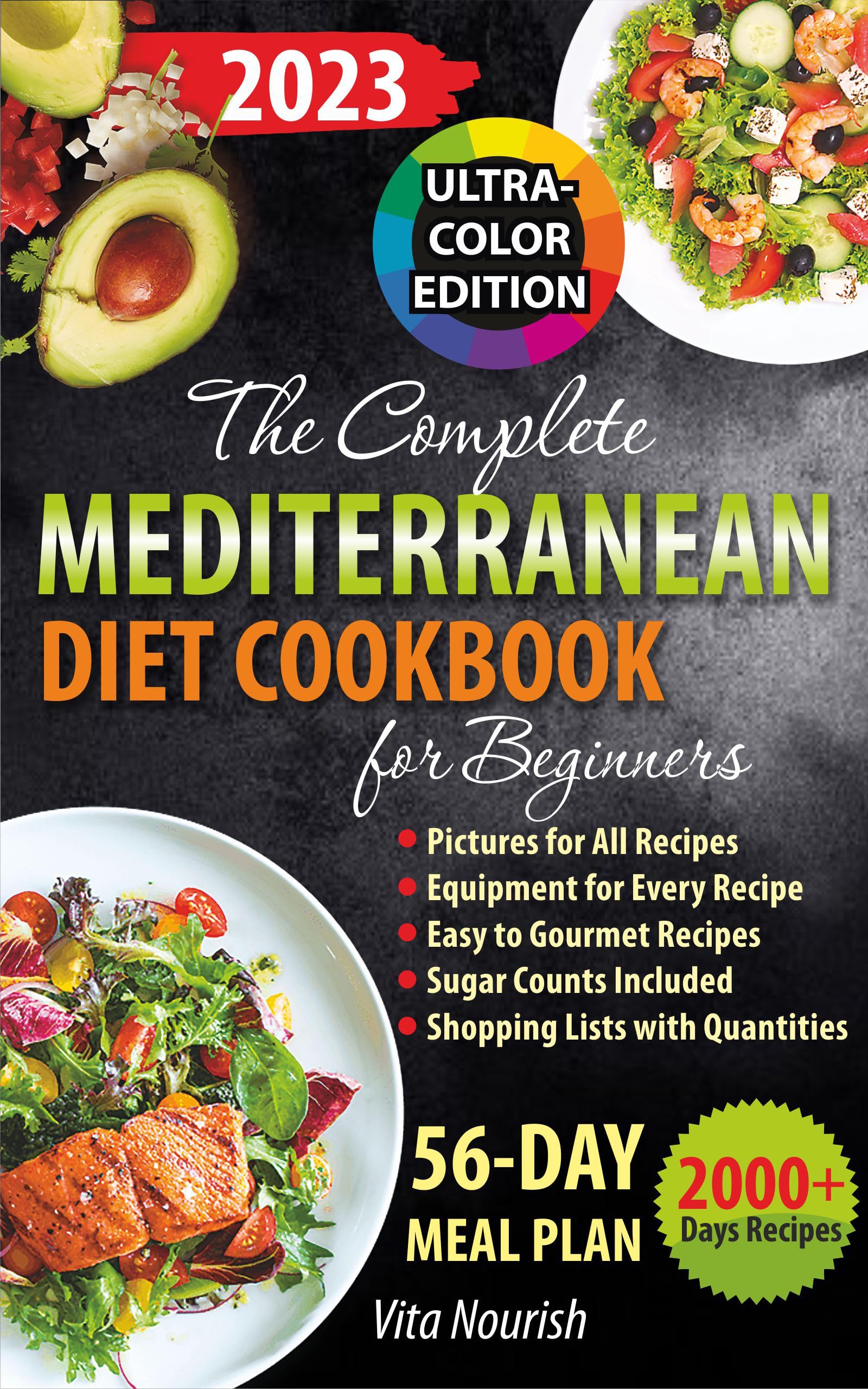 The Complete Mediterranean Diet Cookbook for Beginners 2025: Refresh Your Food & Lifestyle with Delectable Dishes, Full-Color Pictures for Every Recipe, a 56-Day Meal Plan, and Weekly Shopping Lists (Kindle Edition)