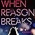 When Reason Breaks
