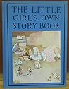 The Little Girl's Own Story Book by Frederick A. Stokes