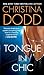 Tongue in Chic by Christina Dodd by Christina Dodd