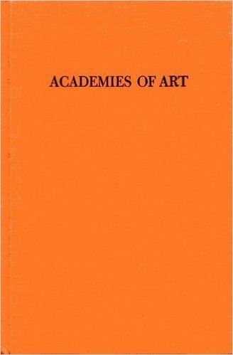Academies Of Art, Past And Present (Paperback)