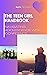THE TEEN GIRL HANDBOOK : Na...