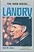 The Man Inside ... Landry by Bob St. John (1979-11-02)