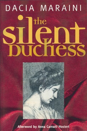 The Silent Duchess by Maraini, Dacia(January 1, 1999) Hardcover