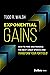 Exponential Gains: How to F...