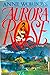 Aurora Rose by Worboys, Anne by Worboys, Anne