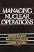 Managing Nuclear Operations by Ashton Carter(1987-02-01)