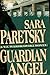 Guardian Angel by Sara Paretsky (1992-01-01)