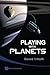 Playing With Planets 1st edition by 'T Hooft, Gerard (2008) Paperback