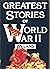 Greatest Stories Of World War II - On Land