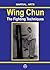 Wing Chun - The Fighting Techniques by Igor Dudukchan (2014-08-02)