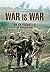 War is War: By Ex-Private X by A.M. Burrage (30-Apr-2010) Hardcover