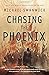 Chasing the Phoenix